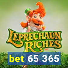 bet 65 365